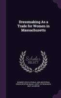 Dressmaking As a Trade for Women in Massachusetts