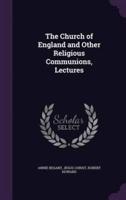 The Church of England and Other Religious Communions, Lectures