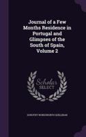 Journal of a Few Months Residence in Portugal and Glimpses of the South of Spain, Volume 2