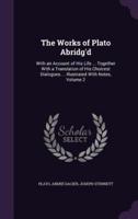 The Works of Plato Abridg'd