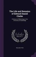 The Life and Remains of Edward Daniel Clarke