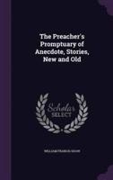 The Preacher's Promptuary of Anecdote, Stories, New and Old