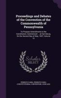 Proceedings and Debates of the Convention of the Commonwealth of Pennsylvania