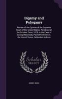 Bigamy and Polygamy