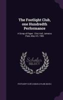 The Footlight Club, One Hundredth Performance