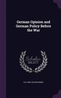 German Opinion and German Policy Before the War