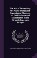 The War of Democracy, the Allies' Statement; [Microform] Chapters on the Fundamental Significance of the Struggle for a New Europe