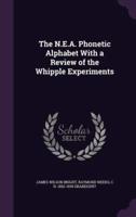 The N.E.A. Phonetic Alphabet With a Review of the Whipple Experiments