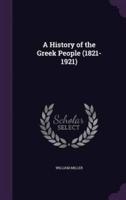 A History of the Greek People (1821-1921)