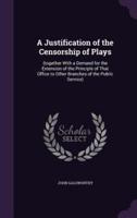 A Justification of the Censorship of Plays