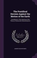 The Pontifical Decrees Against the Motion of the Earth