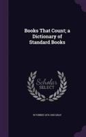 Books That Count; a Dictionary of Standard Books