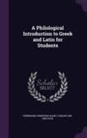 A Philological Introduction to Greek and Latin for Students
