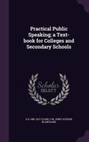 Practical Public Speaking; a Text-Book for Colleges and Secondary Schools