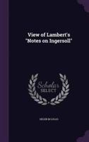 View of Lambert's Notes on Ingersoll