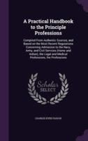 A Practical Handbook to the Principle Professions