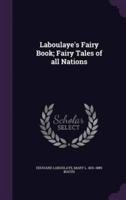 Laboulaye's Fairy Book; Fairy Tales of All Nations