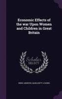 Economic Effects of the War Upon Women and Children in Great Britain
