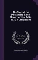 The Story of the Paltz; Being a Brief History of New Paltz. [N.Y.] A Compilation