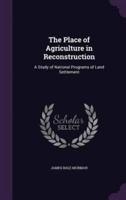 The Place of Agriculture in Reconstruction