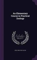 An Elementary Course in Practical Zoology