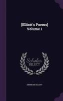 [Elliott's Poems] Volume 1
