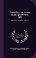 Forest Service Issues and Legislation to 1951