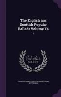 The English and Scottish Popular Ballads Volume V4
