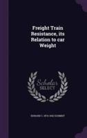 Freight Train Resistance, Its Relation to Car Weight