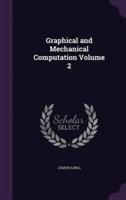 Graphical and Mechanical Computation Volume 2