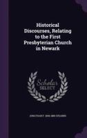 Historical Discourses, Relating to the First Presbyterian Church in Newark