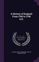 A History of England From 1760 to 1798 A.D.