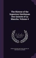 The History of the Ingenious Gentleman Don Quixote of La Mancha. Volume 4