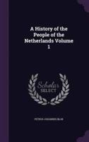 A History of the People of the Netherlands Volume 1