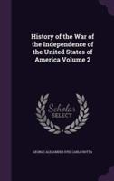 History of the War of the Independence of the United States of America Volume 2