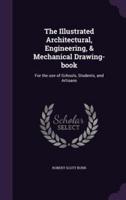 The Illustrated Architectural, Engineering, & Mechanical Drawing-Book
