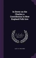 In Dover on the Charles; a Contribution to New England Folk-Lore
