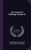 The Journal of Philology Volume 33