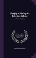 The Joy of Living (Es Lebe Das Leben)