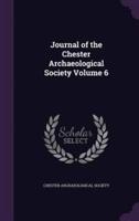Journal of the Chester Archaeological Society Volume 6