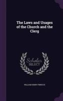 The Laws and Usages of the Church and the Clerg