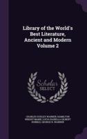 Library of the World's Best Literature, Ancient and Modern Volume 2