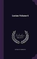 Lucian Volume 6