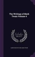 The Writings of Mark Twain Volume 4