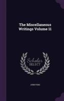 The Miscellaneous Writings Volume 11