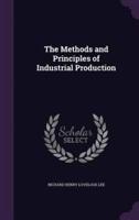 The Methods and Principles of Industrial Production