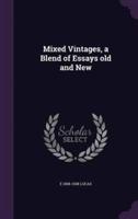Mixed Vintages, a Blend of Essays Old and New