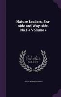 Nature Readers. Sea-Side and Way-Side. No.1-4 Volume 4