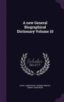A New General Biographical Dictionary Volume 10