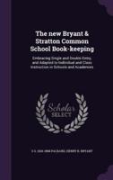 The New Bryant & Stratton Common School Book-Keeping